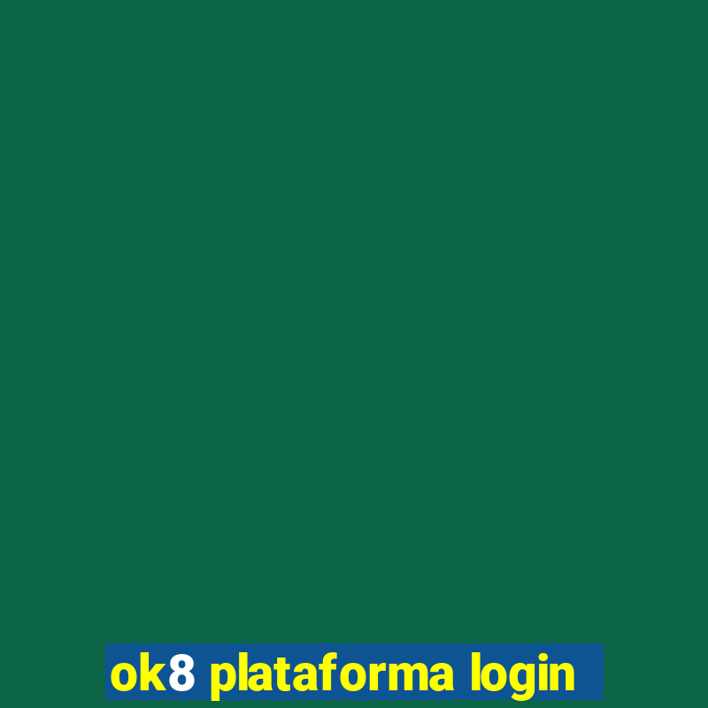 ok8 plataforma login